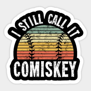 I Still Call It Comiskey - Vintage Chicago Baseball Sticker